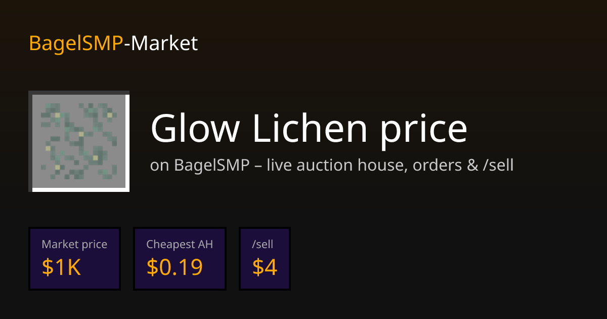 Glow Lichen Price on BagelSMP. Auction House, Orders & /sell